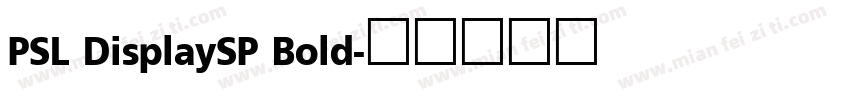 PSL DisplaySP Bold字体转换